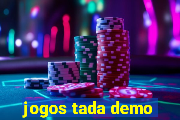 jogos tada demo